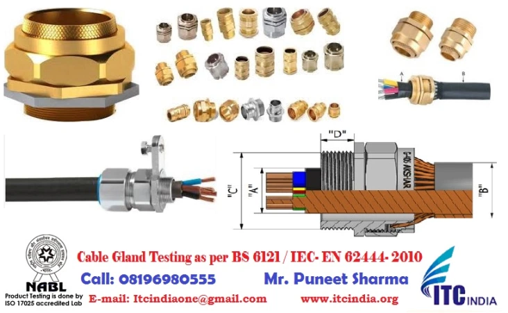 Tests on Cable Glands as per BS 6121 / IEC- EN 62444- 2010 