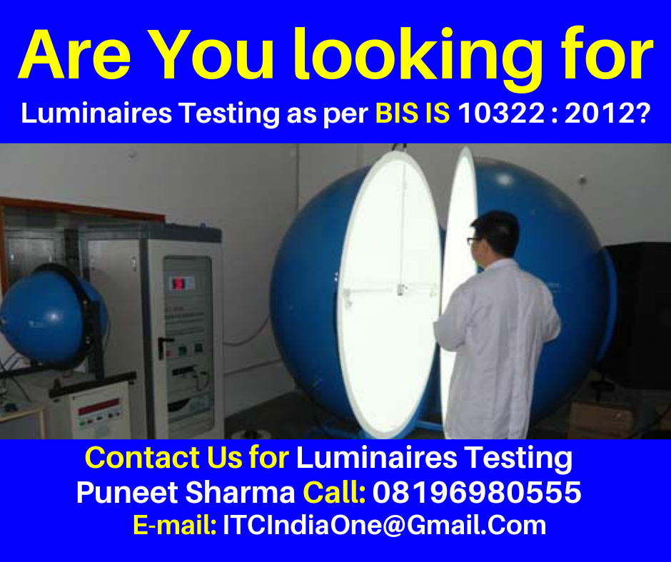 Are You Looking for Luminaires Testing as per BIS IS 10322 : 2012?